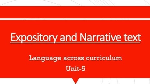 Expository text vs Narrative text/language across the curriculum/unit-5