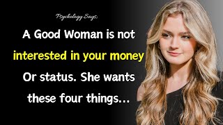 A Good Woman isn't Interested In Your Money Or Status.. | Psychology Facts | Quotes