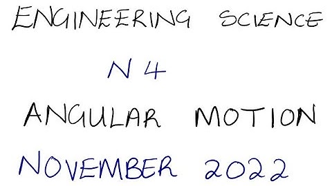 Engineering Science N4 ANGULAR MOTION NOVEMBER 2022 @mathszoneafricanmotives