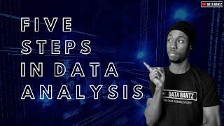 Five Steps in Data Analysis
