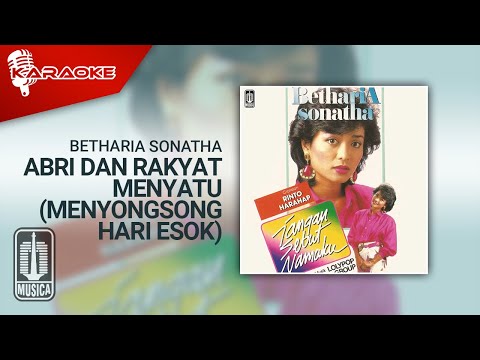 Putar ABRI & Rakyat bersatu - Betharia Sonatha