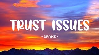 Drake - Trust Issues Lyrics 🎵 (Speed Up) (Tiktok Song)