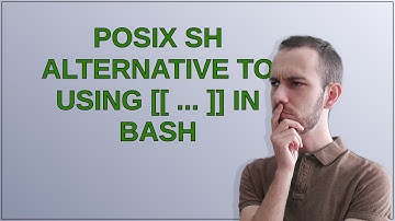 Unix: POSIX sh alternative to using  ...  in Bash
