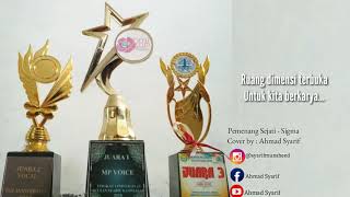 Pemenang Sejati - Sigma (Video Lyric Covered by Ahmad Syarif)