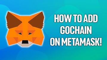 How To Add GoChain on Metamask Tutorial 2022!