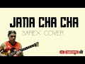 Jana cha cha cover by sarex