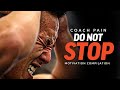 DO NOT STOP! Best Ever Coach Pain Motivational Speech Compilation