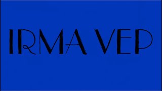 Irma Vep (2022) – Title Sequence