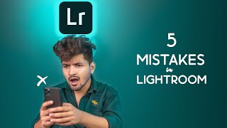 5 Mistakes to avoid in Lightroom Mobile Photo Editing - NSB Pictures