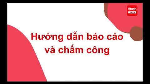 DX4U - Hướng dẫn sử dụng Odoo | 7. Báo cáo và chấm công