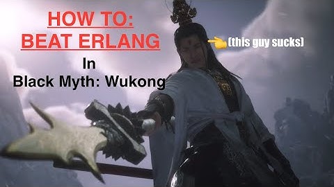 My Method to Beat Erlang in Black Myth: Wukong!