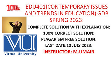 EDU401 GDB SPRING 2023|| COMPLETE SOLUTION WITH EXPLANATION||LAST DATE 10 july #vu #edu401 #gdb