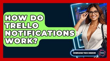 How Do Trello Notifications Work? - Emerging Tech Insider