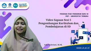  Sapaan Sesi 5 Tuton Ut  Pengembangan Kurikulum Dan Pembelajaran Di Sd