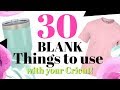 29 Blank Items to use With your Cricut