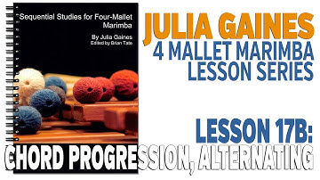 4 Mallet Marimba Series: Lesson 17B - DV, Chord Progression, Alternating Hands