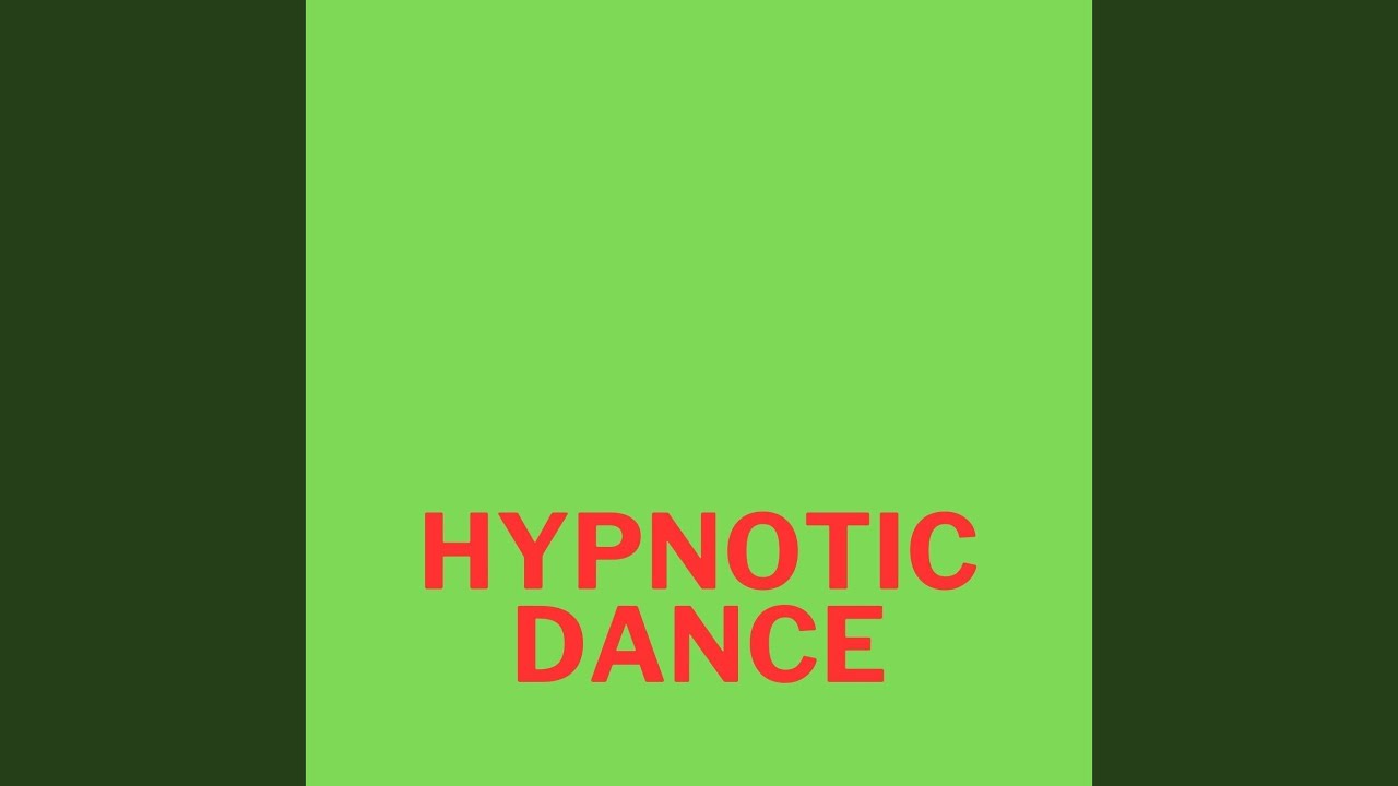 Watch Hypnotic Dance on YouTube Watch Hypnotic Dance on YouTube