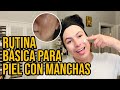 Rutina Básica De Skincare Para Manchas En La Piel