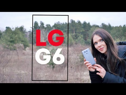 LG G6: С ЧИСТОГО ЛИСТА