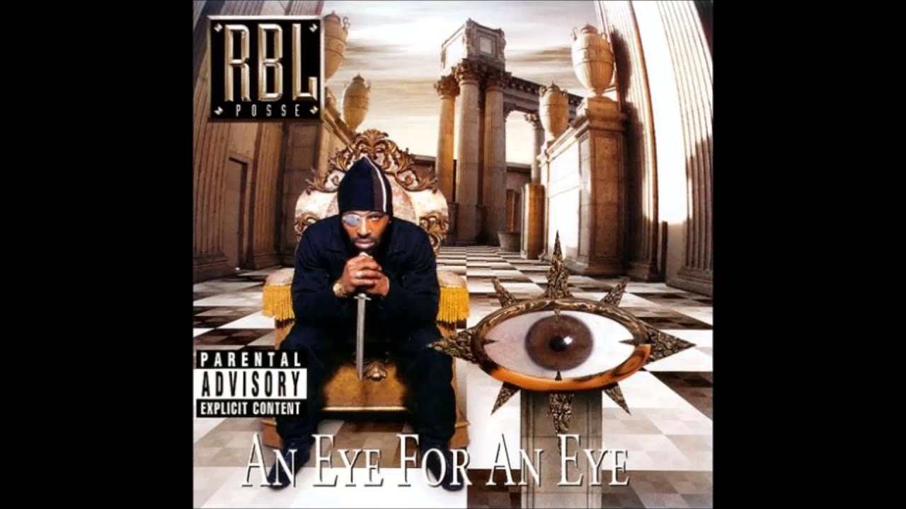 R.B.L. Posse. An Eye For An Eye (Full Album) - YouTube R.B.L. Posse. An Eye For An Eye (Full Album) - YouTube