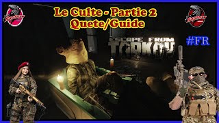 [eft/Quêtes] Le Culte - Partie 2 [Guide/FR]