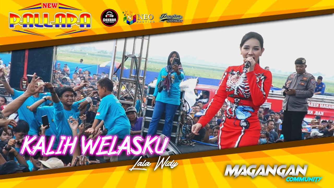 KALIH WELASKU - Lala Widy - NEW PALLAPA - DHEHAN Audio - MAGANGAN Community - Kendal 2023