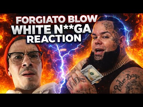 I CAN’T BELIEVE HE SAID THIS… | FORGIATO BLOW WHITE N***A REACTION!!!!!!