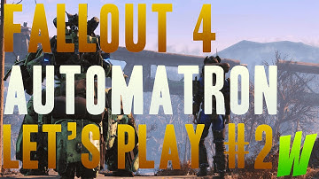 Fallout 4 Automatron - Let
