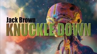 Jack Brown - Knuckle Down