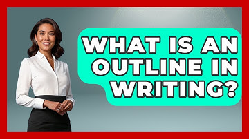 What Is An Outline In Writing? - Ultimate Study Hacks