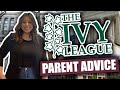 IVY LEAGUE PARENT ADVICE