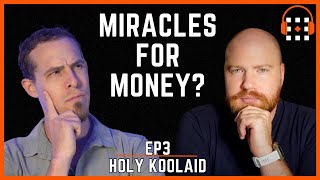 Holy Koolaid: Faith Healing Frauds