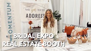 Bridal Expo Real Estate Booth | Behind the scenes