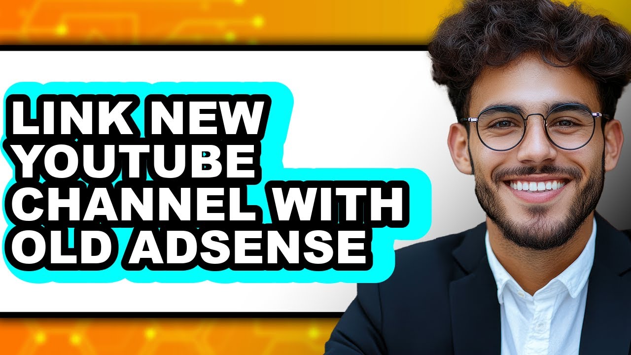 How to Link New Youtube Channel with Old Adsense (full Guide)