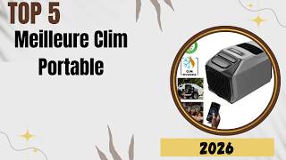 TOP 5 Meilleure Clim Portable 2026 - Les 5 Clim Portable Modèles