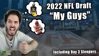 "My Guys" For The 2022 NFL Draft | Including Day 3 Sleepers