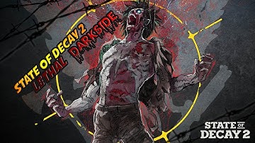 State Of Decay 2 Beyond Lethal Zone The Darkside Mod Episode 7