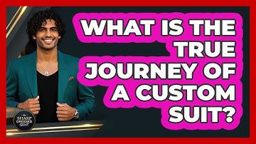 What Is The True Journey Of A Custom Suit? - The Sharp Dressed Gent