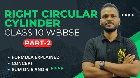 2. Right circular cylinder class 10 wbbse chapter 8 by raghubir bhaiya ganit prakash