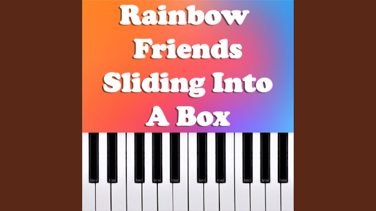 Rainbow Friends - Sliding Into a Box (Piano Version)
