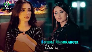 Фотима Машрабова - Ёди ту | Fotima Mashrabova - Yodi tu