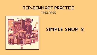 Simple Shop 8 | Pixel Art Timelapse