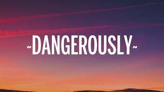 1 HORA |  Charlie Puth - Dangerously (Lyrics)