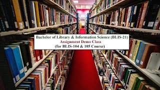 Bachelor of Library Science (BLIS-21)Assignment Demo Class