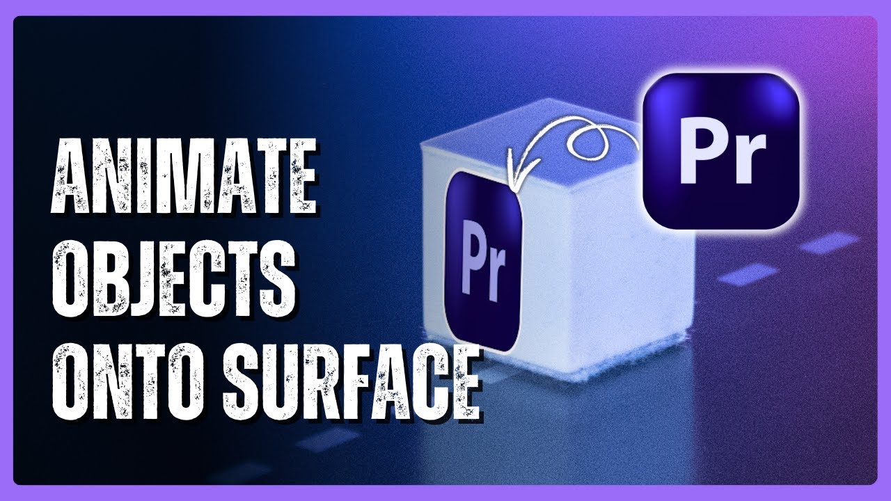 How to Animate Objects onto Surfaces in Premiere Pro - YouTube