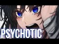 ❧nightcore - psychotic (1 hour)