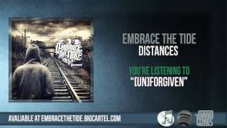 Embrace the Tide // [Un]Forgiven