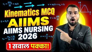 AIIMS BSc Nursing 2026 Physics Strategy | Kinematics MCQ (1 Question Confirm!)