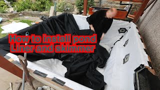 How to install pond liner and skimmer in sleeper pond