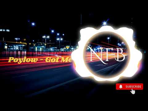 Poylow - Got Me [Need For Bass]